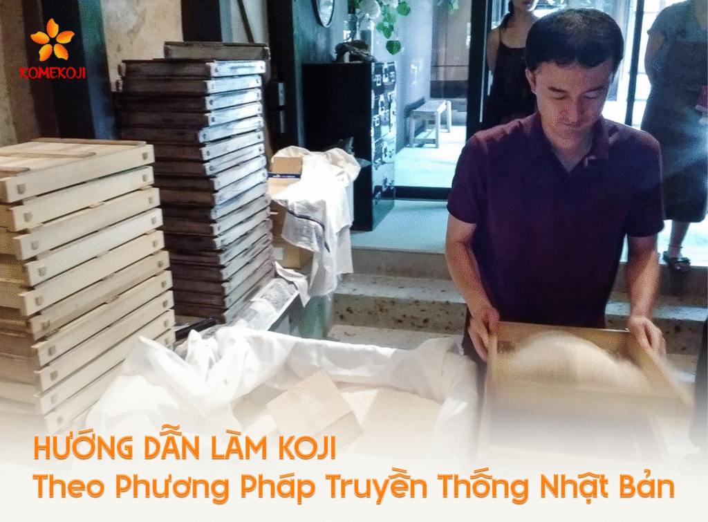 Hướng dẫn làm koji theo phương pháp Nhật